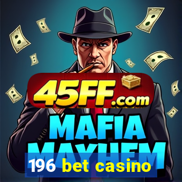 196 bet casino